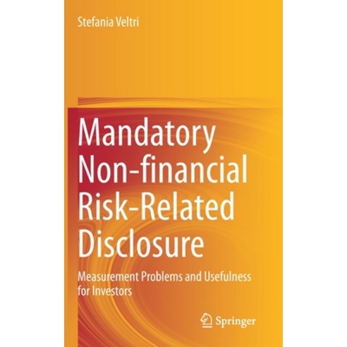 Mandatory Non-Financial Risk-Related Disclosure: Measurement Problems and Usefulness for Investors Hardcover, Springer