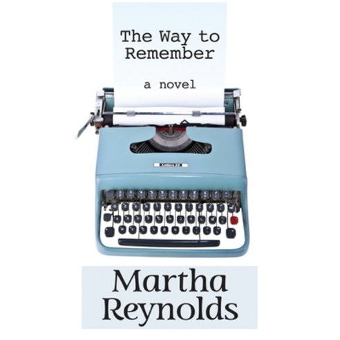 The Way to Remember Paperback, Independently Published