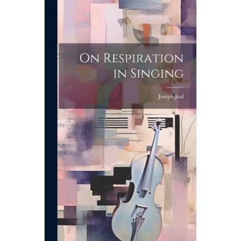 (영문도서) On Respiration in Singing Hardcover, Legare Street Press, English, 9781020305016