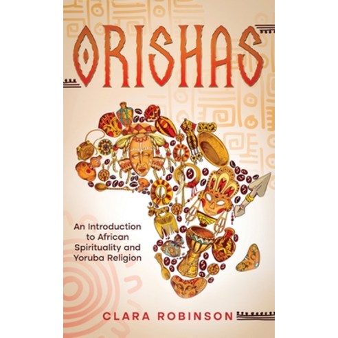 (영문도서) Orishas: An Introduction to African Spirituality and Yoruba Religion Paperback, Creek Ridge Publishing, English, 9780645445619