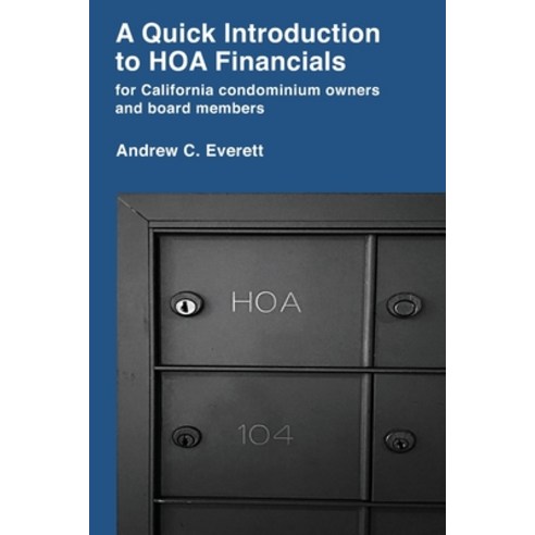 (영문도서) A Quick Introduction to HOA Financials: for California condominium owners and board members Paperback, Independently Published, English, 9798541685725