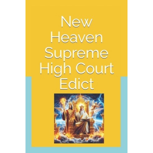(영문도서) New Heaven Supreme High Court Edict Paperback, Independently Published, English, 9781520748016