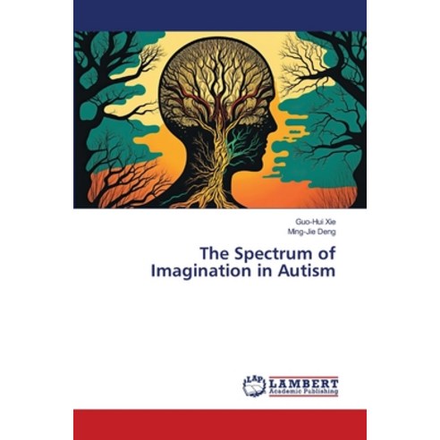 (영문도서) The Spectrum of Imagination in Autism Paperback, LAP Lambert Academic Publis..., English, 9786206161608