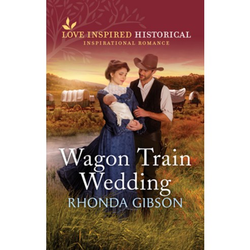 Wagon Train Wedding Mass Market Paperbound, Inspirational Historical Co..., English, 9781335474766