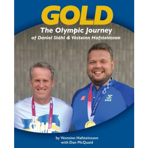 (영문도서) Gold: The Olympic Journey of Daniel Ståhl & Vésteinn Hafsteinsson Paperback, Vesteinn Hafsteinsson with ..., English, 9781917116145