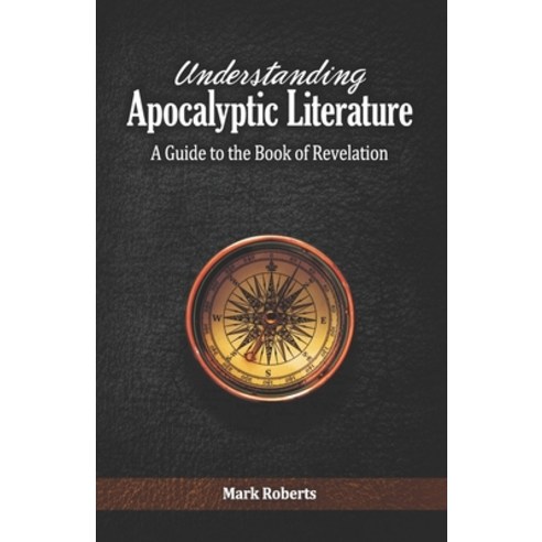 (영문도서) Understanding Apocalyptic Literature: A Guide to the Book of Revelation Paperback, Florida College Press, English, 9781890119263