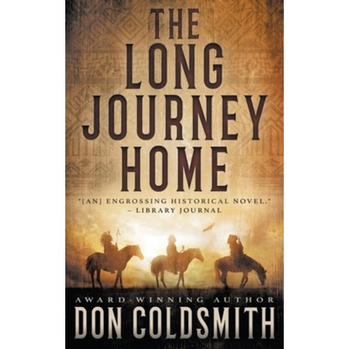 (영문도서) The Long Journey Home: An Authentic Western Novel Paperback, Wolfpack Publishing, English, 9781647346096
