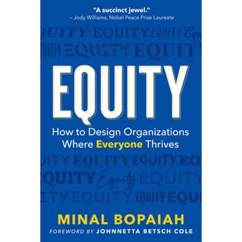 Equity: How to Design Organizations Where Everyone Thrives Paperback, Berrett-Koehler Publishers, English, 9781523090259