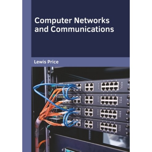 Computer Networks and Communications Hardcover, Willford Press