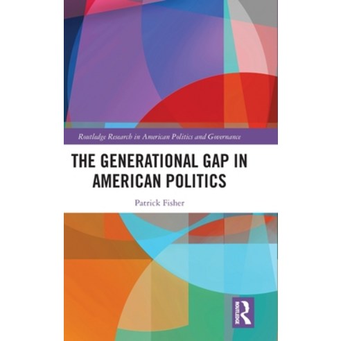 (영문도서) The Generational Gap in American Politics Hardcover, Routledge, English, 9781032214849