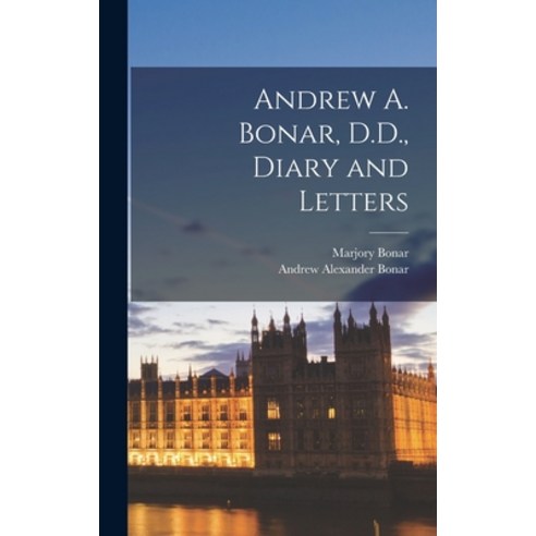 (영문도서) Andrew A. Bonar D.D. Diary and Letters Hardcover, Legare Street Press, English, 9781015609181