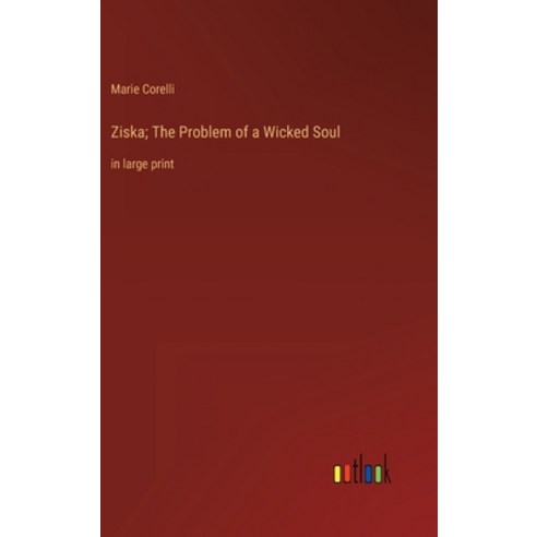 (영문도서) Ziska; The Problem of a Wicked Soul: in large print Hardcover, Outlook Verlag, English, 9783368338459