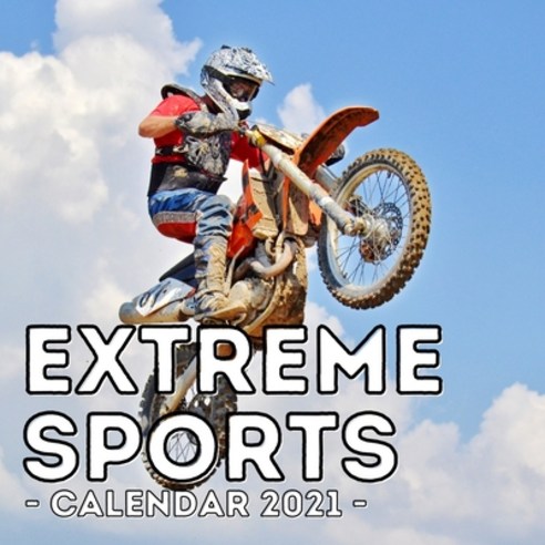 (영문도서) Extreme Sports Calendar 2021: 16-Month Calendar Cute Gift Idea For Sport Lovers Boys & Men Paperback, Independently Published, English, 9798507045471