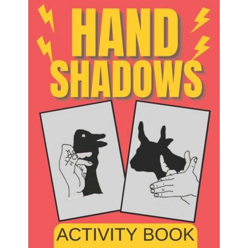 Hand Shadows Activity Book Paperback, Independently Published, English, 9798590872985