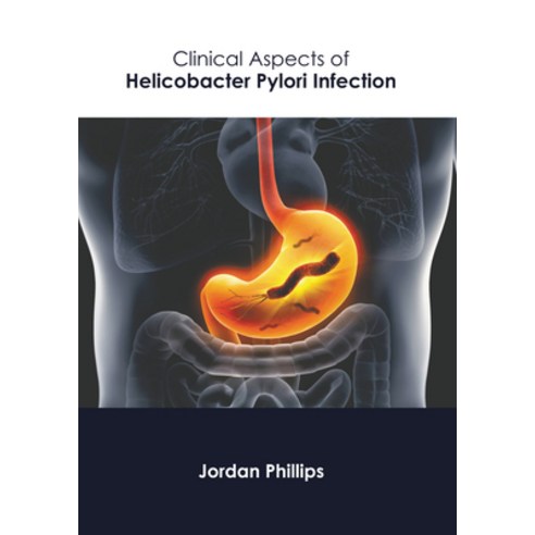 (영문도서) Clinical Aspects of Helicobacter Pylori Infection Hardcover, American Medical Publishers, English, 9781639279852