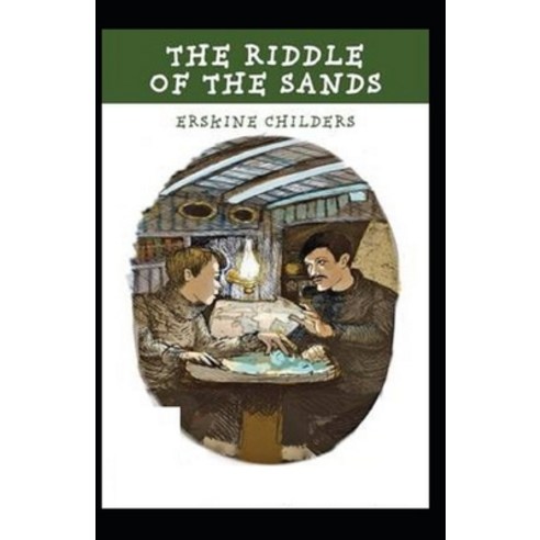 (영문도서) The Riddle of the Sands Illustrated Paperback, Independently Published, English, 9798512228654