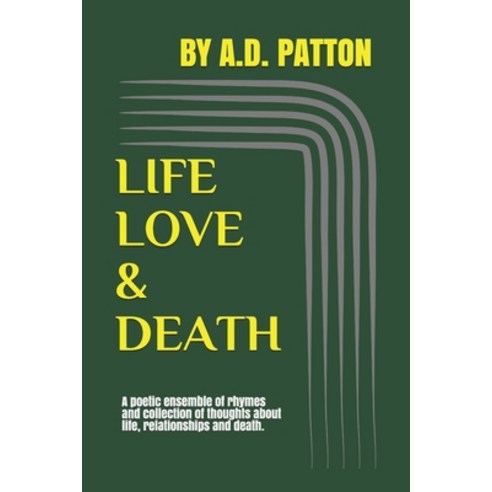 Life Love & Death Paperback, Independently Published