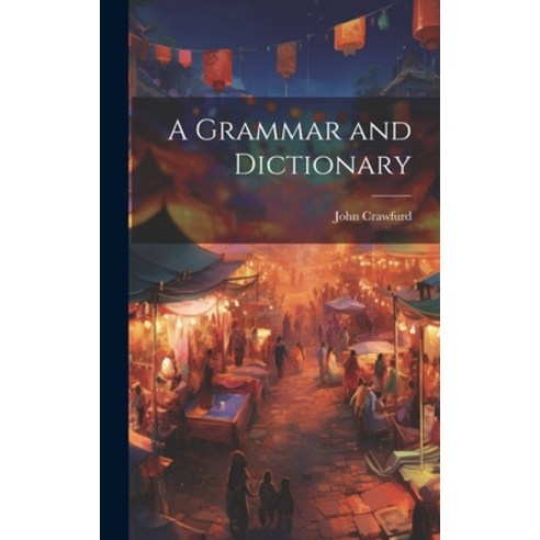 (영문도서) A Grammar and Dictionary Hardcover, Legare Street Press, English, 9781020906961