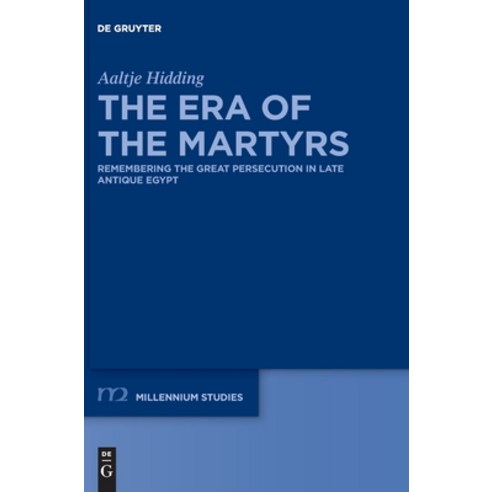 The Era of the Martyrs Hardcover, de Gruyter, English, 9783110689570
