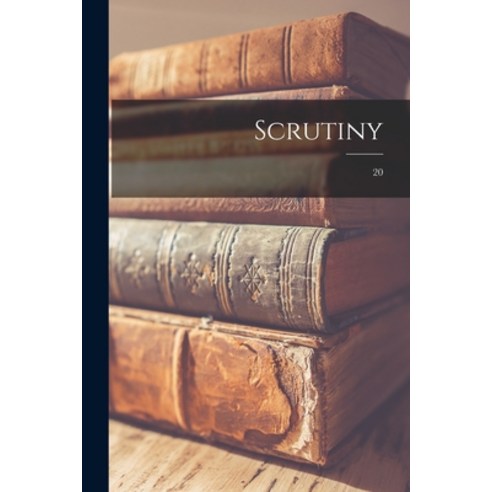 (영문도서) Scrutiny; 20 Paperback, Hassell Street Press, English, 9781015050433