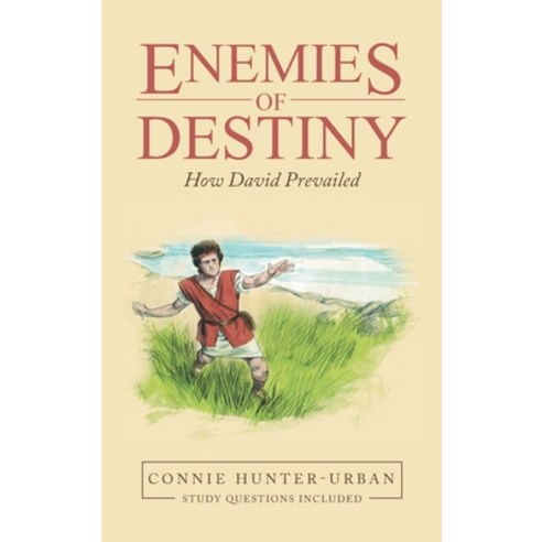 (영문도서) Enemies of Destiny: How David Prevailed Hardcover, WestBow Press, English, 9781664238015