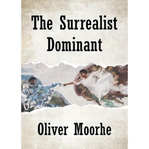 (영문도서) The Surrealist Dominant Paperback, Newman Springs Publishing, ..., English, 9781638815259