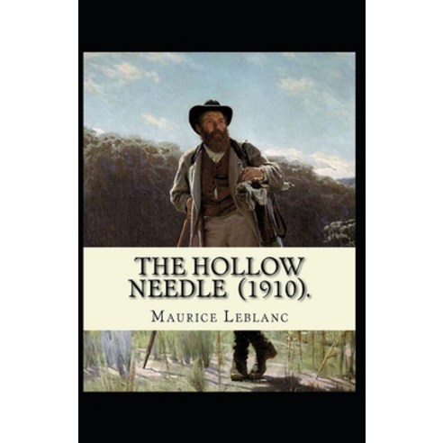The Hollow Needle Illustrated Paperback, Independently Published, English, 9798554766039