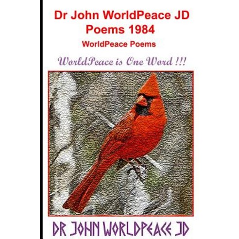 (영문도서) Dr John WorldPeace JD Poems 1984: WorldPeace Poems Paperback, Independently Published, English, 9781091212817