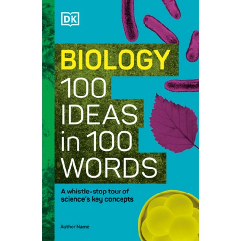 (영문도서) Biology 100 Ideas in 100 Words: A Whistle-Stop Tour of Science''s Key Concepts Hardcover, DK Publishing (Dorling Kind..., English, 9780744093780