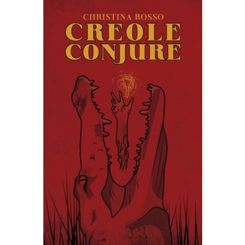 (영문도서) Creole Conjure Paperback, Maudlin House, English, 9781737022220