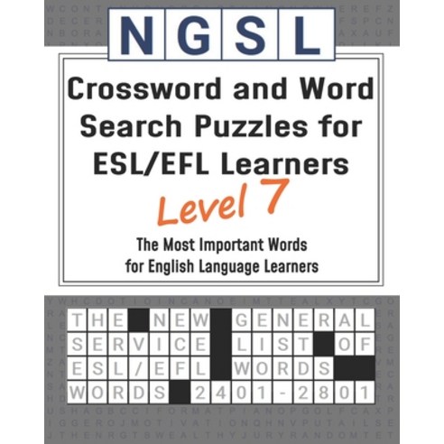 (영문도서) NGSL Crossword and Word Search Puzzles for ESL/EFL Learners Level 7: The Most Important Words... Paperback, Independently Published, English, 9798729610570
