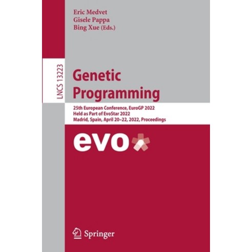 (영문도서) Genetic Programming: 25th European Conference Eurogp 2022 Held as Part of Evostar 2022 Mad... Paperback, Springer, English, 9783031020551