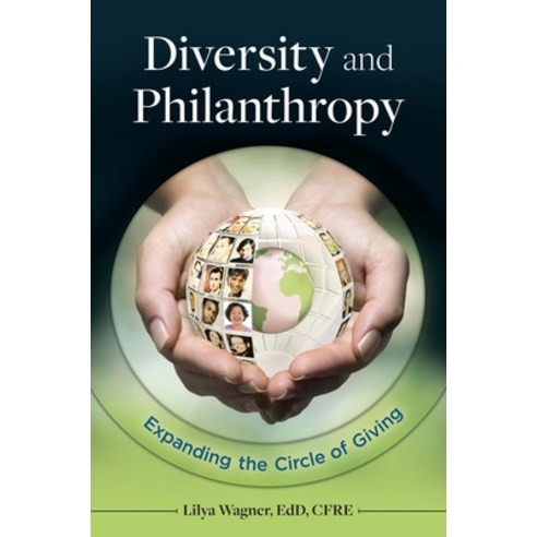 (영문도서) Diversity and Philanthropy: Expanding the Circle of Giving Hardcover, Praeger, English, 9781440840449