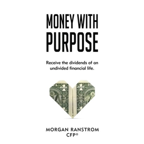 (영문도서) Money With Purpose Paperback, Wisdom Editions, English, 9781960250797