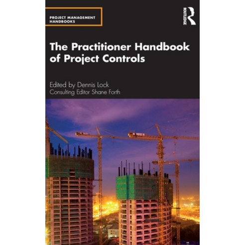 The Practitioner Handbook of Project Controls Hardcover, Routledge, English, 9780367253097