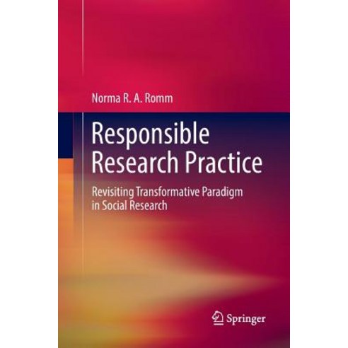 (영문도서) Responsible Research Practice: Revisiting Transformative Paradigm in Social Research Paperback, Springer, English, 9783030089771