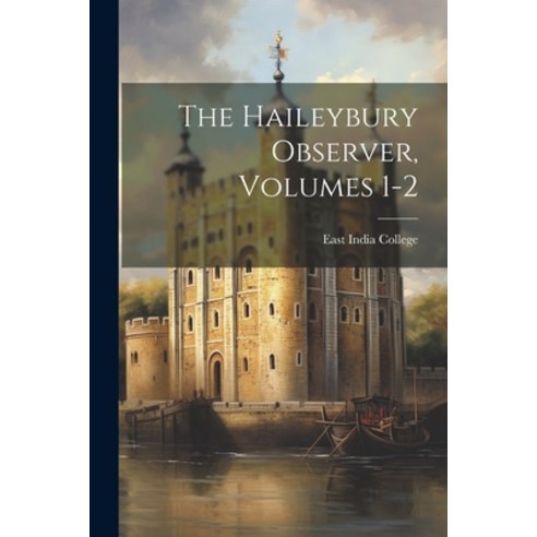(영문도서) The Haileybury Observer Volumes 1-2 Paperback, Legare Street Press, English, 9781022495449