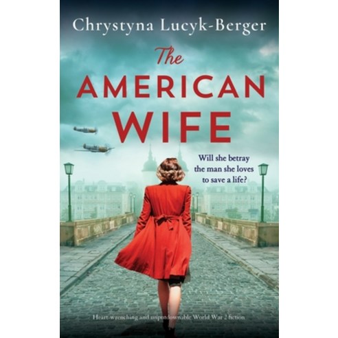 (영문도서) The American Wife: Heart-wrenching and unputdownable World War 2 fiction Paperback, Bookouture, English, 9781803147369