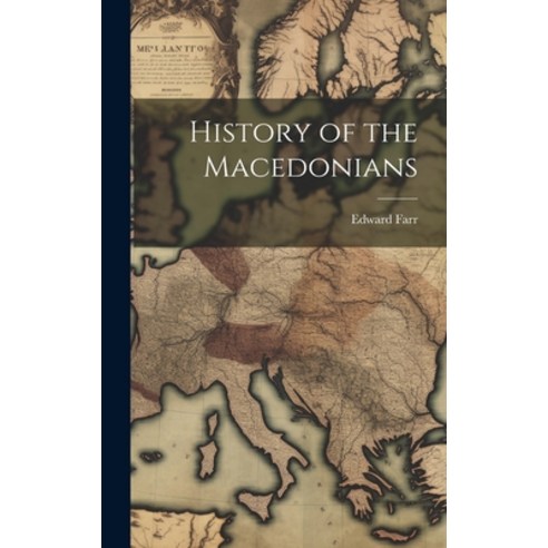 (영문도서) History of the Macedonians Hardcover, Legare Street Press, English, 9781020088773