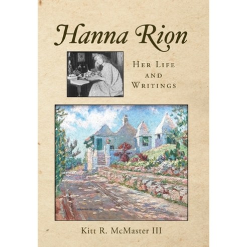 (영문도서) Hanna Rion: Her Life and Writings Hardcover, Palmetto Publishing, English, 9798822912816