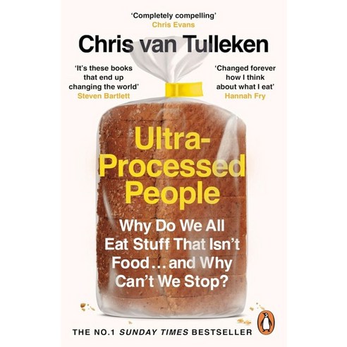 Ultra-Processed People:Why Do We All Eat Stuff That Isn’t Food … and Why Can’t We Stop?, Penguin UK