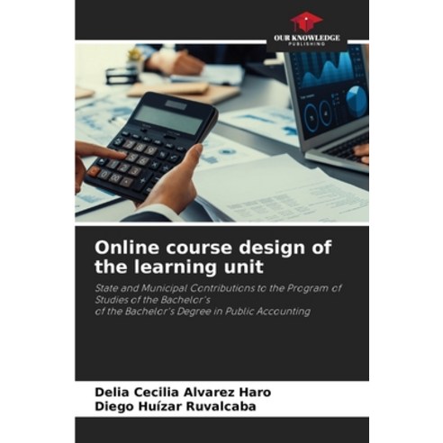 (영문도서) Online course design of the learning unit Paperback, Our Knowledge Publishing, English, 9786207514373