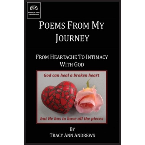 (영문도서) Poems From My Journey - From Heartache to Intimacy with God Paperback, Kneeling B4 Yhwh Publishing..., English, 9780473390730