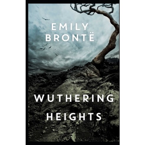 emily brontë wuthering heights illustrated edition Paperback, Independently Published, English, 9798711721369