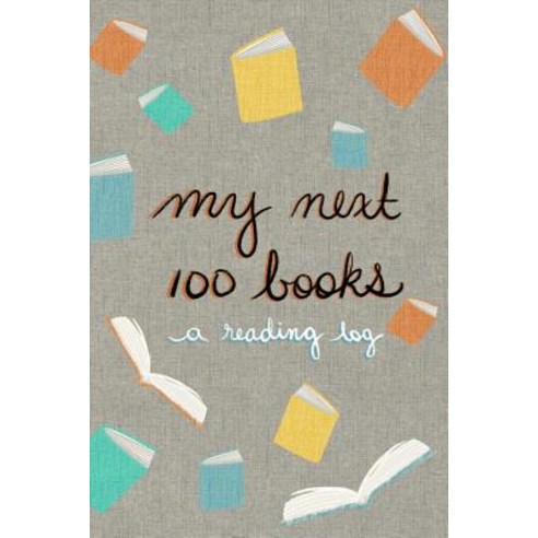 My next 100 books: a reading log Paperback, Independently Published, English, 9781796407983