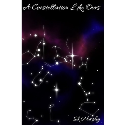(영문도서) A Constellation like Ours Paperback, Independently Published, English, 9798423027926
