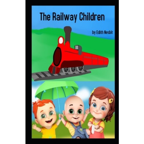 The Railway Children Illustrated Paperback, Amazon Digital Services LLC..., English, 9798737208929