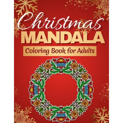 Christmas Mandala Coloring Book for Adults: Beautiful Detailed Mandalas Coloring Pages for Adults t... Paperback, Independently Published, English, 9798562633460