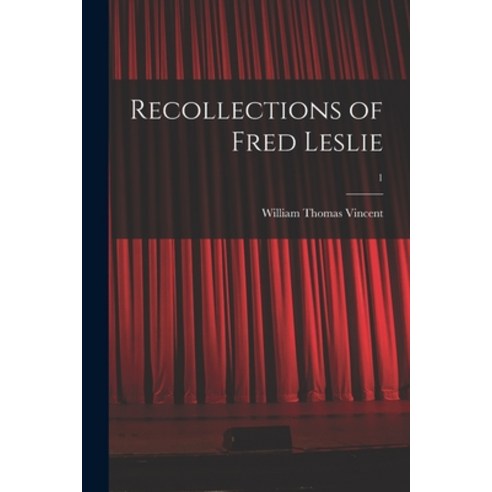 (영문도서) Recollections of Fred Leslie; 1 Paperback, Legare Street Press, English, 9781015327610