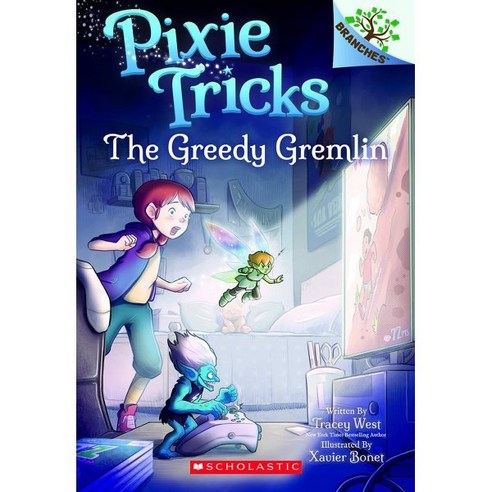 The Greedy Gremlin:A Branches Book (Pixie Tricks #2) Volume 2, Scholastic Inc.